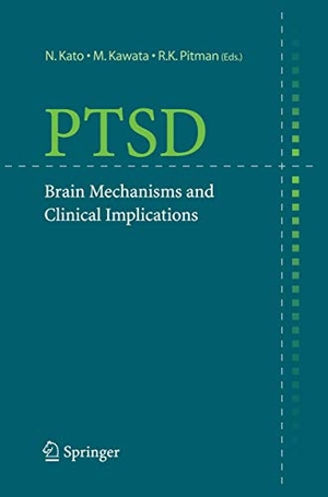 Kato, N. / R. K. Pitman et al (Hrsg.). PTSD - Brain Mechanisms and Clinical Implications. Springer Japan, 2016.