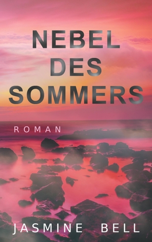 Bell, Jasmine. Nebel des Sommers. Books on Demand, 2020.