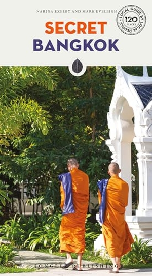Exelby, Narina / Mark Eveleigh. Secret Bangkok. Jonglez Publishing, 2022.