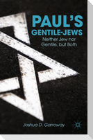 Paul¿s Gentile-Jews