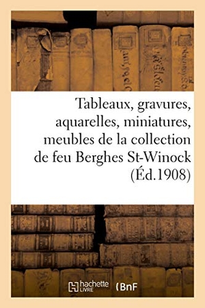 Lantiez. Tableaux, gravures, aquarelles, miniatures, meubles, bronzes d'art et d'ameublement - faïences et porcelaines, objets de vitrine, argenterie de la collection de feu Berghes St-Winock. Hachette Livre, 2019.