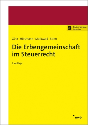 Götz, Hellmut / Hülsmann, Christoph et al. Die Erbengemeinschaft im Steuerrecht. NWB Verlag, 2021.