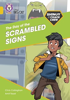 Callaghan, Chris. Shinoy and the Chaos Crew: The Day of the Scrambled Signs - Band 09/Gold. HarperCollins Publishers, 2021.