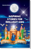 INSPIRING STORIES FOR BRILLIANT KIDS