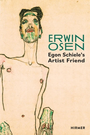 Bauer, Christian / Universität für Weiterbildung Krems (Hrsg.). Erwin Osen: Egon Schiele's Artist Friend - Egon Schiele´s Artist Friend. Hirmer Verlag GmbH, 2023.