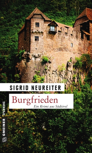Neureiter, Sigrid. Burgfrieden. Gmeiner Verlag, 2012.