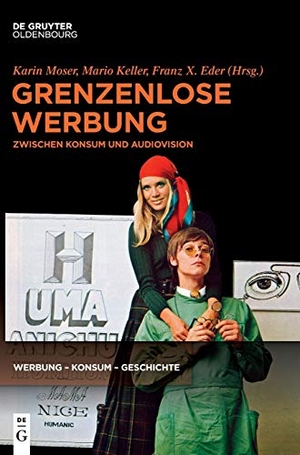 Moser, Karin / Mario Keller et al (Hrsg.). Grenzenlose Werbung - Zwischen Konsum und Audiovision. De Gruyter Oldenbourg, 2020.