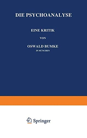 Bumke, Oswald. Die Psychoanalyse - Eine Kritik. Springer Berlin Heidelberg, 1931.