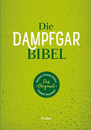 Kuttnig-Urbanz, Susanne / Friedrich Pinteritsch. Die Dampfgarbibel - Das Original. Pichler Verlag, 2016.