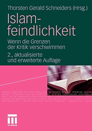 Schneiders, Thorsten Gerald (Hrsg.). Islamfeindlichkeit - Wenn die Grenzen der Kritik verschwimmen. VS Verlag für Sozialwissenschaften, 2010.