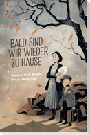 Bald sind wir wieder zu Hause