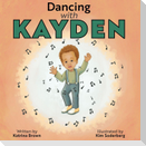 Dancing with Kayden