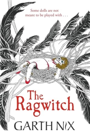 Nix, Garth. The Ragwitch. Hot Key Books, 2022.