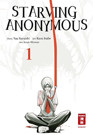 Kuraishi, Yuu / Inabe, Kazu et al. Starving Anonymous 01. Egmont Manga, 2022.