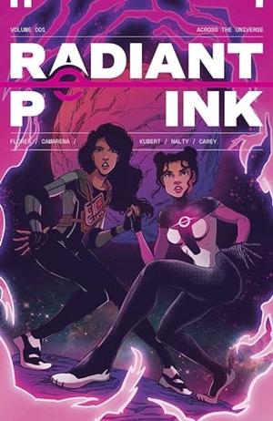 Camarena, Meghan / Melissa Flores. Radiant Pink Volume 1: Across the Universe. Image Comics, 2023.