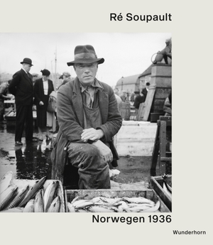 Soupault, Ré. Ré Soupault - Norwegen 1936. Wunderhorn, 2024.