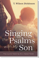 Singing the Psalms with My Son