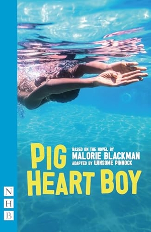 Blackman, Malorie. Pig Heart Boy. Nick Hern Books, 2025.