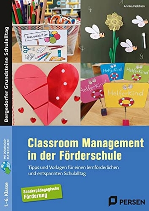 Melchien, Annika. Classroom Management in der Förderschule - Tipps und Vorlagen für einen lernförderlichen und entspannten Schulalltag (1. bis 6. Klasse). Persen Verlag i.d. AAP, 2023.