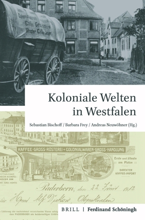 Koloniale Welten in Westfalen. Brill I  Schoeningh, 2021.