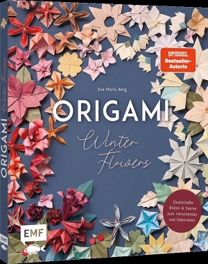 Berg, Eva Maria. Origami-Winter-Flowers - Wunderschöne Blüten & Sterne zum Dekorieren & Verschenken - 15 kreative Blumen- und Papierprojekte Schritt für Schritt falten. Edition Michael Fischer, 2026.