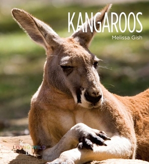 Gish, Melissa. Kangaroos. Creative Company, 2010.