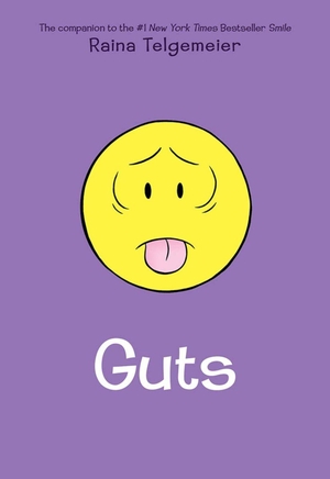 Telgemeier, Raina. Guts. Scholastic, 2019.