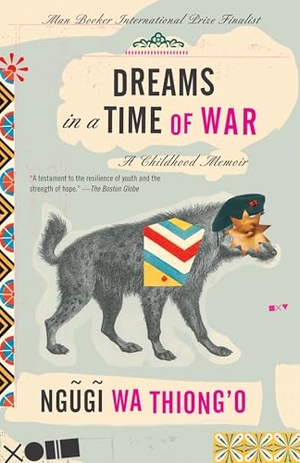Wa Thiong'O, Ngugi. Dreams in a Time of War - A Childhood Memoir. Random House, 2011.
