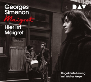 Simenon, Georges. Hier irrt Maigret - 43. Fall. Ungekürzte Lesung mit Walter Kreye. Audio Verlag Der GmbH, 2021.