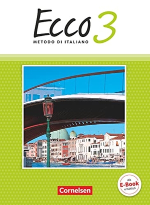 Legler, Rosmarie / Mintchev, Robert et al. Ecco Band 3 - Schülerbuch. Cornelsen Verlag GmbH, 2017.