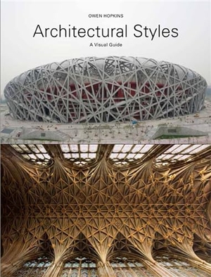 Hopkins, Owen. Architectural Styles - A Visual Guide. Laurence King Publishing, 2014.