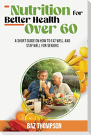 Nutrition for Better Health Over 60