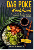 Das Poke Kochbuch: Gesunde Poke Bowl Rezepte nach hawaiischer Tradition mit Fisch, Reis und Salat