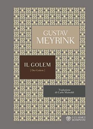 Meyrink, Gustav. Il Golem. Bompiani, 2019.