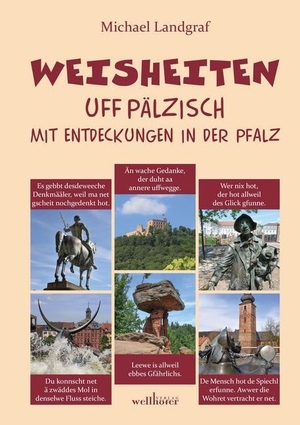 Landgraf, Michael. Weisheiten uff Pälzisch. Wellhöfer Verlag, 2017.