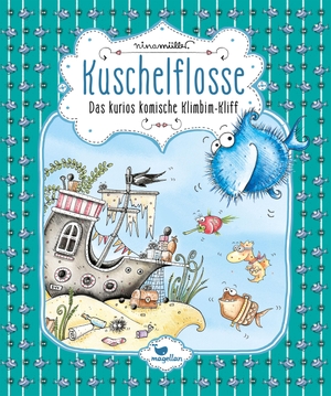 Müller, Nina. Kuschelflosse - Das kurios komische Klimbim-Kliff - Band 8 der humorvollen Unterwasser-Abenteuerreihe zum Vorlesen. Magellan GmbH, 2022.