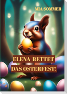 Elena rettet das Osterfest!