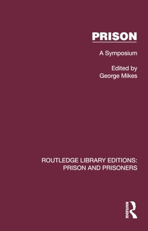 Mikes, George. Prison - A Symposium. Routledge, 2025.