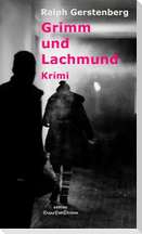 Grimm und Lachmund