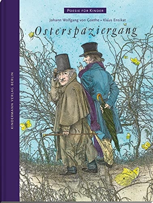 Goethe, Johann Wolfgang von. Osterspaziergang. Kindermann Verlag, 2012.