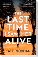 The Last Time I Saw Her Alive
