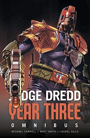 Carroll, Michael / Smith, Matthew et al. Judge Dredd Year Three. Simon & Schuster, 2021.