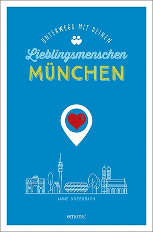 Dreesbach, Anne. München. Unterwegs mit deinen Lieblingsmenschen. Emons Verlag, 2020.