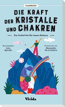 Die Kraft der Kristalle und Chakren