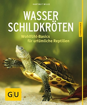 Wilke, Hartmut. Wasserschildkröten - Wohlfühl-Basics für urtümliche Riesen. Graefe und Unzer Verlag, 2017.