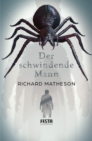 Matheson, Richard. Der schwindende Mann - Roman. Festa Verlag, 2026.