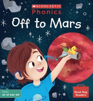 Heddle, Becca. Off to Mars (Set 6). Scholastic, 2022.