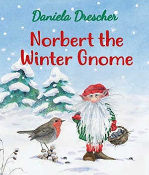 Drescher, Daniela. Norbert the Winter Gnome. , 2020.