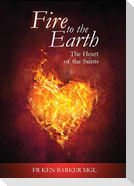 Fire to the Earth