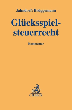 Jahndorf, Christian / Lennart Brüggemann (Hrsg.). Glücksspielsteuerrecht. C.H. Beck, 2026.